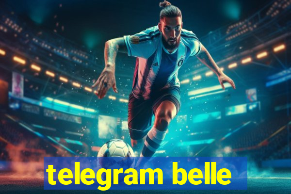 telegram belle